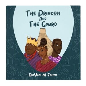 *SIGNED* New Hardcover Children’s Book The Princess and The Gourd Oluyemi Falomo